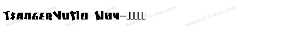 TsangerYuMo W04字体转换